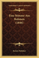 Eine Stimme Aus Bohmen (1846) 1160086125 Book Cover