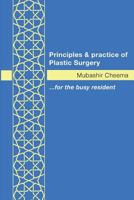 Principles and Practice of Plastic Surgery [Paperback] 0993569919 Book Cover