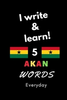 Notebook: I write and learn! 5 Akan words everyday, 6" x 9". 130 pages 1678673803 Book Cover