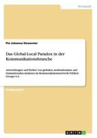 Das Global-Local Paradox in der Kommunikationsbranche: Anwendungen und Treiber von globalen, multinationalen und transnationalen Ans�tzen im Kommunikationsnetwerk Publicis Groupe S.A. 3656155852 Book Cover