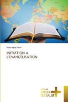 Initiation a l'Evangelisation (French Edition) 6208886104 Book Cover