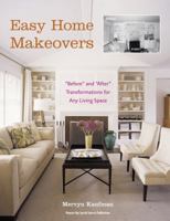 Easy Home Makeovers: "Before" and "After" Transformations for Any Living Space 1933231130 Book Cover
