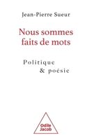 Nous sommes faits de mots: Politique et poésie (French Edition) 241501740X Book Cover