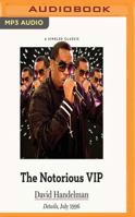 The Notorious VIP: All-Area Access with Sean Puff Daddy Combs in 1996 During the Height of the East-West Rap War 1536669512 Book Cover