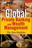Global Private Banking and Wealth Management: The New Realities (The Wiley Finance Series)