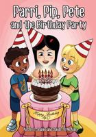 Parri, Pip, Pete and the Birthday Party: 1981730842 Book Cover