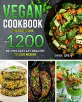 Vegan Cookbook: The best guide, over 1200 recipes easy and healthy to lose weight. B08ZDFPN8K Book Cover