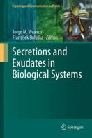 Secretions and Exudates in Biological Systems 3642446949 Book Cover