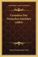 Grundriss Der Deutschen Satzlehre (1884) 1161192522 Book Cover