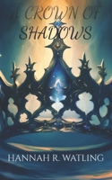 A Crown Of Shadows B0D4HKN5RC Book Cover