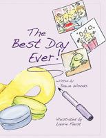 The Best Day Ever! 1426903316 Book Cover