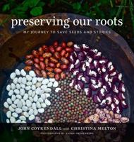 Preserving Our Roots: My Journey to Save Seeds and Stories 0807170364 Book Cover