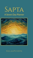 Sapta A Seven Day Planner: From Sankalpa to Siddhi B0GTRSMFYN Book Cover