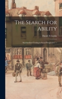 The Search for Ability; Standardized Testing in Social Perspective. -- 1013333233 Book Cover