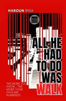 All He Had To Do Was Walk (Mombasa Raha, My Foot) B0CLM68N56 Book Cover