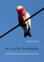 Im Land der Rosakakadus (German Edition) 3749493774 Book Cover