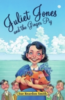Juliet Jones and the Ginger Pig 1785622838 Book Cover