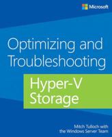 Optimizing and Troubleshooting Hyper-V Storage 0735678987 Book Cover