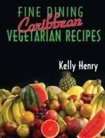 Fine Dining Caribbean Vegetarian Recipes 9768245441 Book Cover