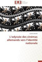 L Odyssa(c)E Des Cina(c)Mas Allemands Vers L Identita(c) Nationale 3841781217 Book Cover