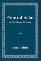 Central Asia: A Textbook History 8121508886 Book Cover