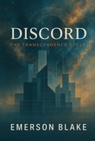 Discord: The Transcendence Cycle — Book Two B0HG6PP25F Book Cover