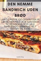 Den Nemme Sandwich Uden BrØd 1805427954 Book Cover