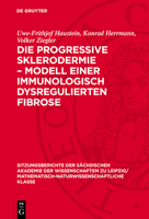Die Progressive Sklerodermie - Modell Einer Immunologisch Dysregulierten Fibrose 3112725743 Book Cover