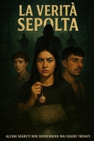 La verità sepolta (Italian Edition) B0FP2GNT6D Book Cover