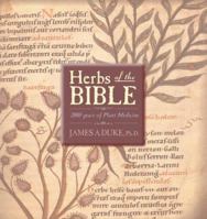 Herbs of the Bible: 2000 Years of Plant Medicine 1883010667 Book Cover