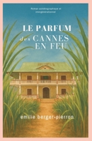 Le Parfum des cannes en feu (French Edition) B0FKG22GXF Book Cover