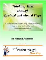 Thinking Thin Through Spiritual and Mental Steps: A Companion Guide to Help You Succeed on Your Journey to Healthy and Permanent Weight Loss 0989545245 Book Cover
