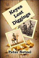 Keyes Lost Diggings 1540565114 Book Cover