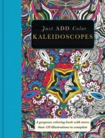 Kaleidoscopes: A Gorgeous Coloring Book with More Than 120 Illustrations to Complete 1438007612 Book Cover