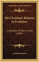 The Christian's Relation to Evolution 1120737001 Book Cover
