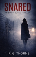 Snared: An Emma Blake Thriller B0GHRSRBT6 Book Cover