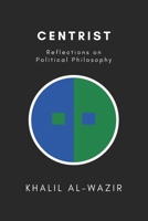 Centrist Reflections on Political Philosophy B0B8VLQL9X Book Cover