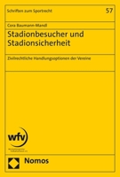 Stadionbesucher Und Stadionsicherheit: Zivilrechtliche Handlungsoptionen Der Vereine (Schriften Zum Sportrecht, 57) 3848785064 Book Cover