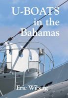 U-Boats in the Bahamas 1899694625 Book Cover