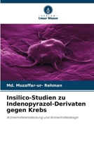 Insilico-Studien zu Indenopyrazol-Derivaten gegen Krebs (German Edition) 6208025044 Book Cover