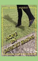 Hope in Difficult Seasons 1481912313 Book Cover