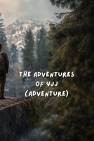 The adventures of YJJ (Adventure) B0DQT8Z2RS Book Cover