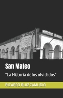 San Mateo: "La Historia de los olvidados" (Spanish Edition) B0CMM238MH Book Cover