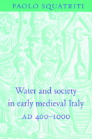 Water and Society in Early Medieval Italy, 4001000 0521522064 Book Cover