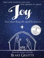 Joy: Now Their King He Shall Be Known 146212268X Book Cover