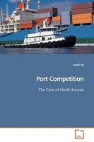 Port Competition: The Case of North Europe 363916766X Book Cover