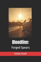 Bloodline: Forged Spears B0GPQCHHP6 Book Cover