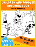 Children and Toddler Coloring book ages 1-3 & 2-4: 35+ Fun & Easy Coloring Pages, A Relaxing Childrens book 1095118471 Book Cover