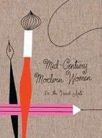 Mid-Century Modern Women in the Visual Arts 1623260825 Book Cover