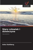 Stary czlowiek i dziewczyna (Polish Edition) 6202469331 Book Cover
